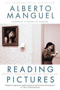 Reading Pictures - Alberto Manguel