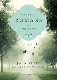 Reading Romans with John Stott - John Stott