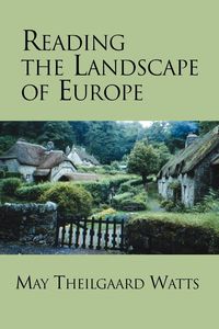 Reading the Landscape of Europe - May Watts Theilgaard