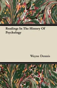 Readings In The History Of Psychology - Dennis Wayne