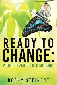 Ready to Change - Rocky Steinert