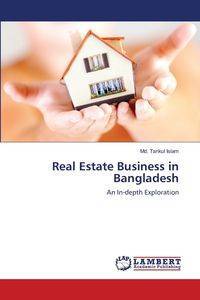 Real Estate Business in Bangladesh - Islam Md. Tarikul