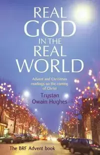 Real God in the Real World - Hughes Trystan Owain