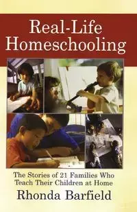 Real-Life Homeschooling - Rhonda Barfield