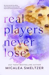 Real Players Never Lose - Special Edition - Smeltzer Micalea