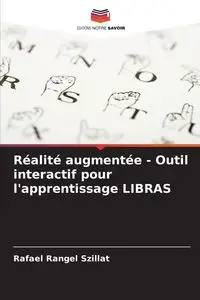 Réalité augmentée - Outil interactif pour l'apprentissage LIBRAS - Rafael Rangel Szillat