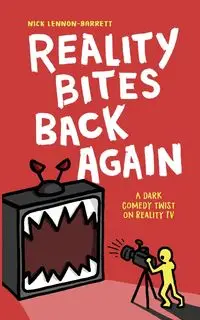 Reality Bites Back Again - Nick Lennon-Barrett