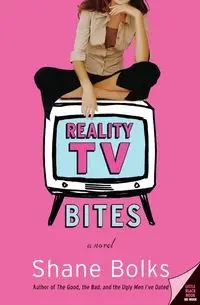 Reality TV Bites - Shane Bolks