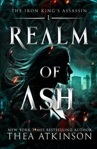 Realm of Ash - Thea Atkinson