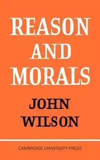 Reason and Morals - Wilson