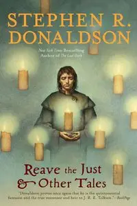 Reave the Just and Other Tales - Stephen R. Donaldson