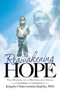 Reawakening Hope - Ihejirika PhD Kingsley Chukwuemeka