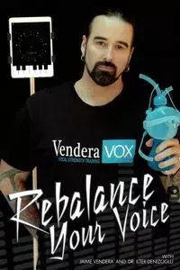 Rebalance Your Voice - Jaime Vendera