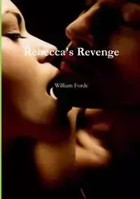 Rebecca's Revenge - William Forde