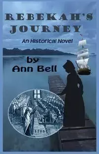 Rebekah's Journey - Bell Ann