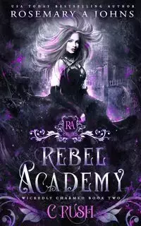 Rebel Academy Crush - Rosemary Johns A