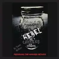 Rebel Canners Cookbook - Tammy McNeill