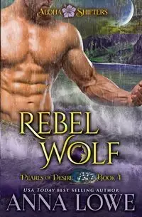 Rebel Wolf - Anna Lowe