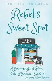 Rebel's Sweet Spot - Ronnie Roberts