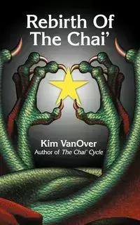 Rebirth of the Chai' - Kim Vanover Vanover