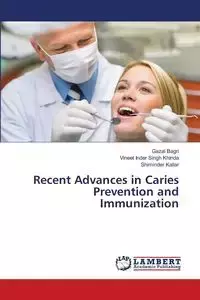 Recent Advances in Caries Prevention and Immunization - Bagri Gazal