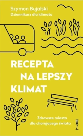 Recepta na lepszy klimat - Szymon Bujalski