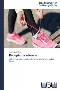 Recepta na zdrowie - Jagodzińska Maja