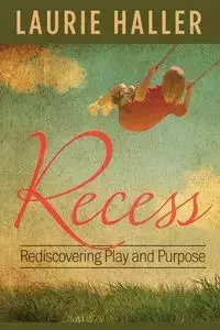 Recess - Laurie Haller