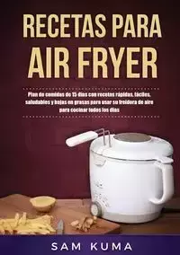 Recetas para Air Fryer - Sam Kuma