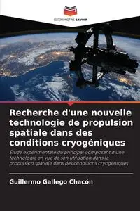 Recherche d'une nouvelle technologie de propulsion spatiale dans des conditions cryogéniques - Guillermo Gallego Chacón