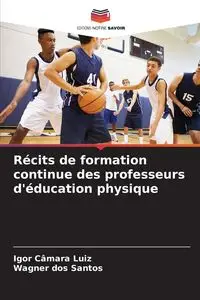 Récits de formation continue des professeurs d'éducation physique - Igor Câmara Luiz