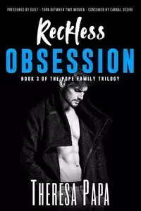 Reckless Obsession - Theresa Papa