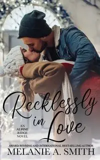 Recklessly in Love - Melanie A. Smith