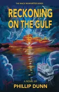 Reckoning on the Gulf - Phillip Dunn