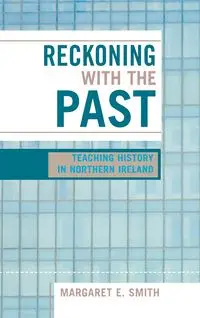 Reckoning with the Past - Margaret Smith Eastman