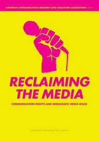 Reclaiming the Media - Bart Cammaerts