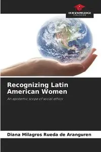 Recognizing Latin American Women - Diana Milagros Rueda de Aranguren