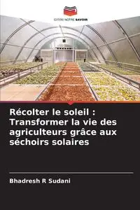 Récolter le soleil - Sudani Bhadresh R