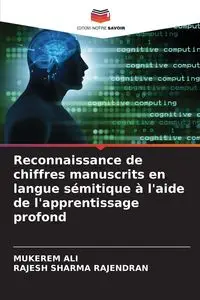 Reconnaissance de chiffres manuscrits en langue sémitique à l'aide de l'apprentissage profond - Ali Mukerem