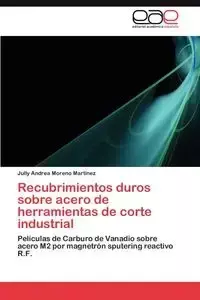 Recubrimientos Duros Sobre Acero de Herramientas de Corte Industrial - Andrea Moreno Mart Nez Jully