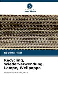 Recycling, Wiederverwendung, Lampe, Wellpappe - Roberta Platt