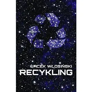 Recykling - Jacek Włosiński