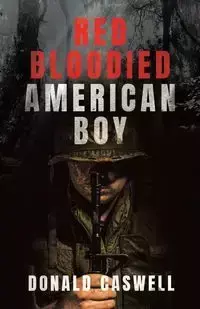 Red Bloodied American Boy - Donald Caswell