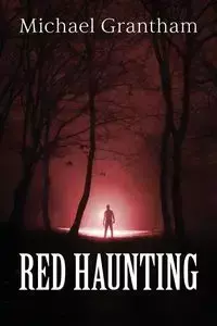 Red Haunting - Michael Grantham