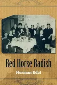 Red Horse Radish - Herman Edel