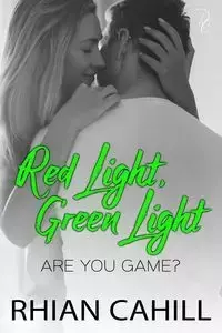 Red Light, Green Light - Cahill Rhian