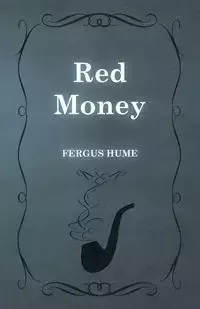 Red Money - Fergus Hume