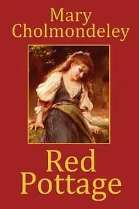 Red Pottage - Mary Cholmondeley