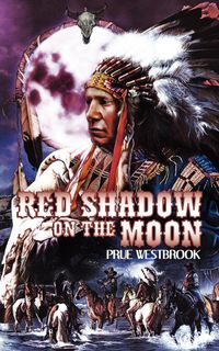 Red Shadow on the Moon - Westbrook Prue