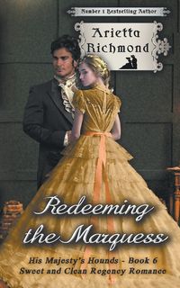 Redeeming the Marquess - Richmond Arietta